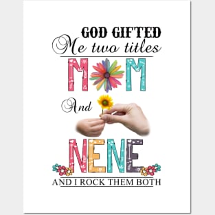 Vintage God Gifted Me Two Titles Mom And Nene Wildflower Hands Flower Happy Mothers Day Posters and Art